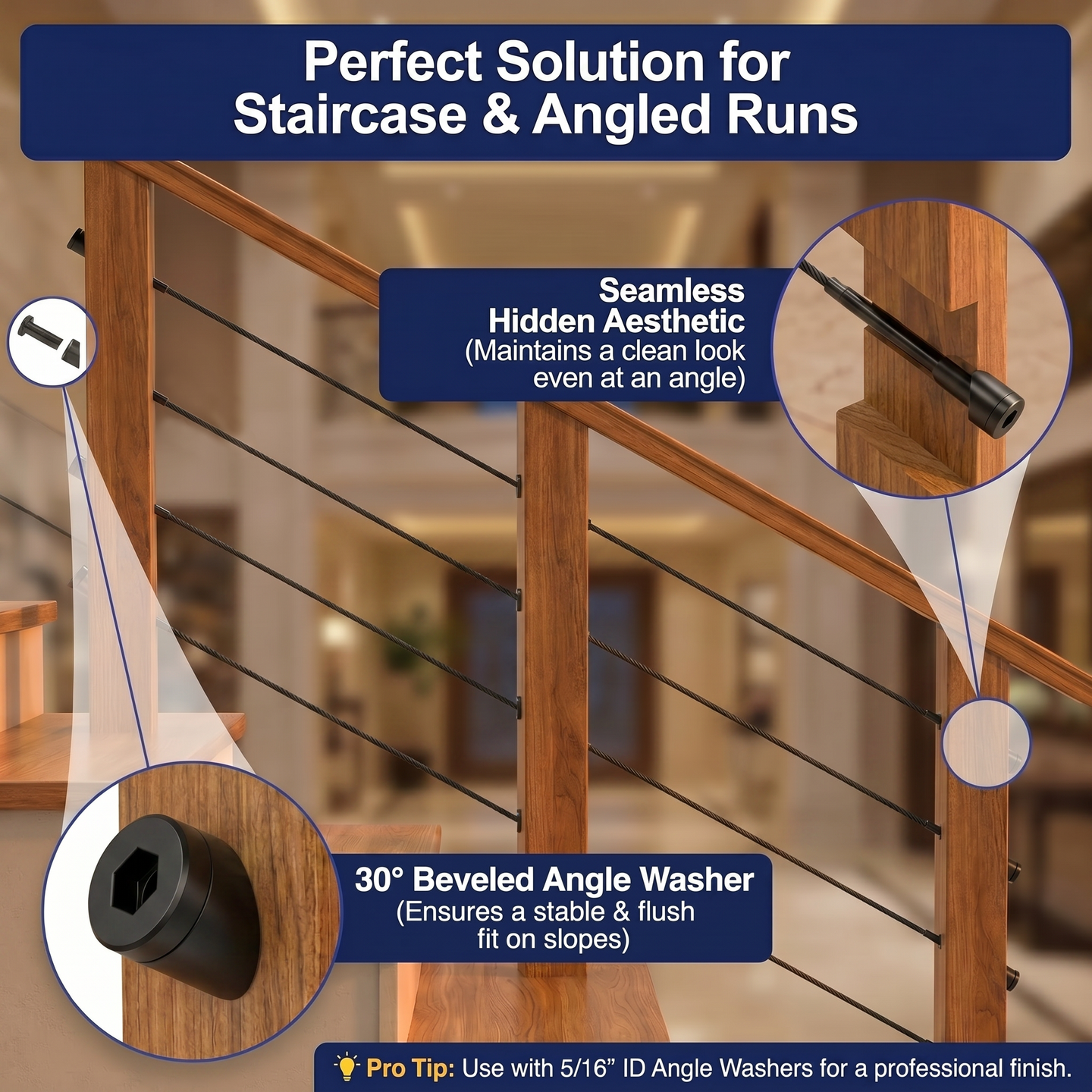 Perfect solution for staircases and sloped sections. The black hidden tensioner uses a matching 30-degree black beveled angle washer to maintain a seamless, flush aesthetic on wood posts.